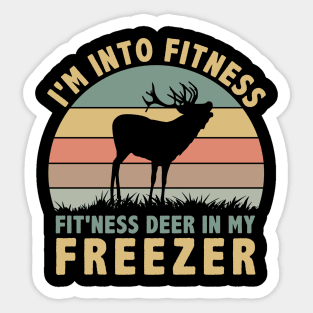 I am Into Fitness Fit'ness Deer In My Freezer Sticker